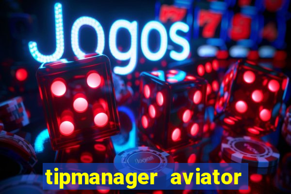 tipmanager aviator aposta 1